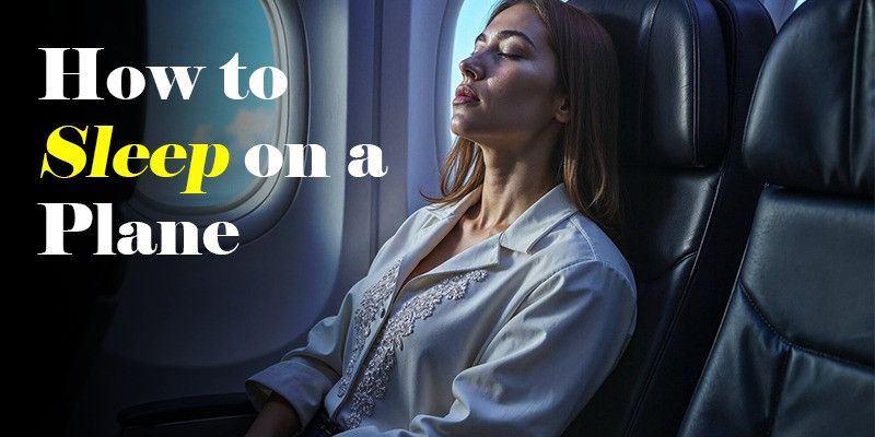 5 Easy Tips on How to Sleep on a Plane